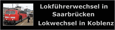 Lokfhrerwechsel in Saarbrcken - Lokwechsel in Koblenz